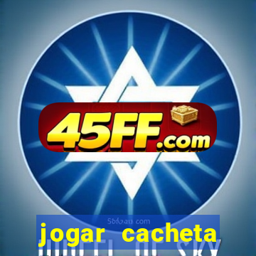 jogar cacheta valendo dinheiro